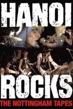 Watch Hanoi Rocks The Nottingham Tapes 0123movies