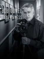 Watch Bob Gomel: Eyewitness 0123movies