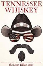 Watch Tennessee Whiskey: The Dean Dillon Story 0123movies