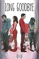 Watch Long Goodbye 0123movies