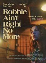 Watch Robbie Ain't Right No More (Short 2023) 0123movies
