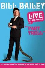 Watch Bill Bailey: Part Troll 0123movies