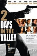 Watch 2 Days in the Valley 0123movies