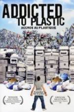 Watch Addicted to Plastic 0123movies