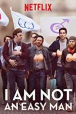Watch I Am Not an Easy Man 0123movies
