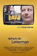 Watch Dying to Do Letterman 0123movies