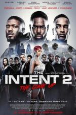 Watch The Intent 2: The Come Up 0123movies