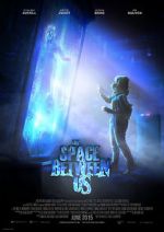 Watch The Space Between Us 0123movies