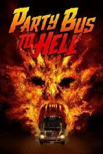 Watch Party Bus To Hell 0123movies