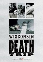 Watch Wisconsin Death Trip 0123movies