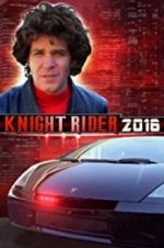 Watch Knight Rider 2016 0123movies