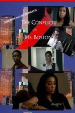 Watch The Conflict of Ms Boston 0123movies