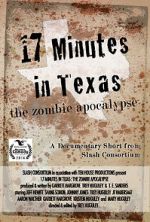 Watch 17 Minutes in Texas: The Zombie Apocalypse (Short 2014) 0123movies