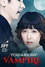 Watch You Are My Vampire 0123movies