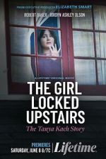 Watch The Girl Locked Upstairs: The Tanya Kach Story 0123movies