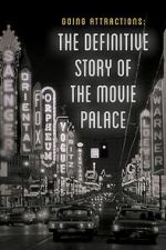 Watch Going Attractions: The Definitive Story of the Movie Palace 0123movies