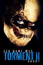 Watch Her Name Was Torment ll: Agony 0123movies
