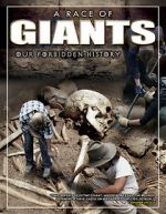 Watch A Race of Giants: Our Forbidden History 0123movies