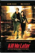 Watch Kill Me Later 0123movies
