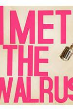 Watch I Met the Walrus 0123movies