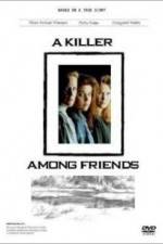 Watch A Killer Among Friends 0123movies