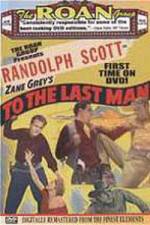 Watch To the Last Man 0123movies