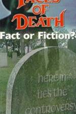 Watch Faces of Death: Fact or Fiction? 0123movies