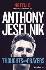 Watch Anthony Jeselnik: Thoughts and Prayers 0123movies