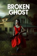 Watch Broken Ghost 0123movies