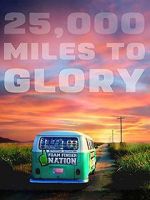 Watch 25,000 Miles to Glory 0123movies
