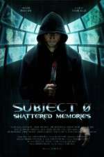 Watch Subject 0: Shattered Memories 0123movies