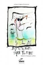 Watch Buy the Ticket Take the Ride Hunter S Thompson on Film 0123movies