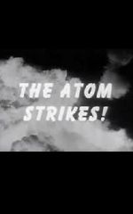 Watch The Atom Strikes! 0123movies