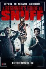 Watch A Beginner\'s Guide to Snuff 0123movies