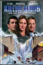 Watch Killer Flood The Day the Dam Broke 0123movies