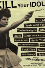 Watch Kill Your Idols 0123movies