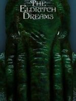 Watch The Eldritch Dreams (Short 2021) 0123movies