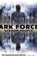 Watch Dark Forces: Shadow People 0123movies