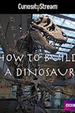 Watch How to Build a Dinosaur 0123movies