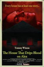 Watch The House That Drips Blood on Alex 0123movies