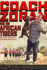 Watch Coach Zoran and His African Tigers 0123movies