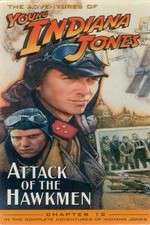 Watch The Adventures of Young Indiana Jones: Attack of the Hawkmen 0123movies