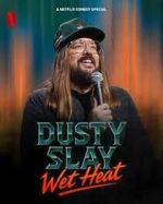 Watch Dusty Slay: Wet Heat 0123movies