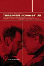 Watch Trespass Against Us 0123movies