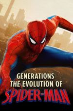 Watch Generations: The Evolution of Spider-Man 0123movies