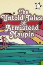 Watch The Untold Tales of Armistead Maupin 0123movies