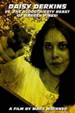 Watch Daisy Derkins vs. The Bloodthirsty Beast of Barren Pines! 0123movies
