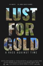 Watch Lust for Gold: A Race Against Time 0123movies
