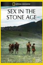 Watch National Geographic Sex In The Stone Age 0123movies