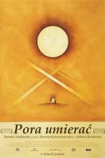 Watch Pora umierac 0123movies